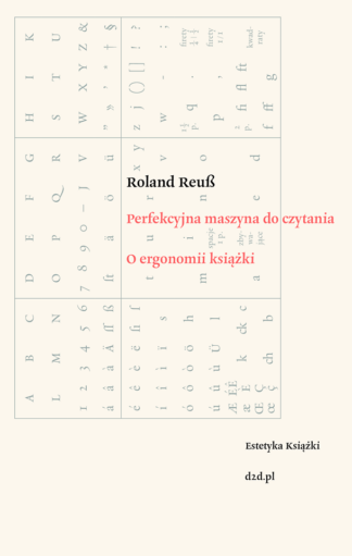 Roland Reuß, Perfekcyjna maszyna do czytania. O ergonomii książki
